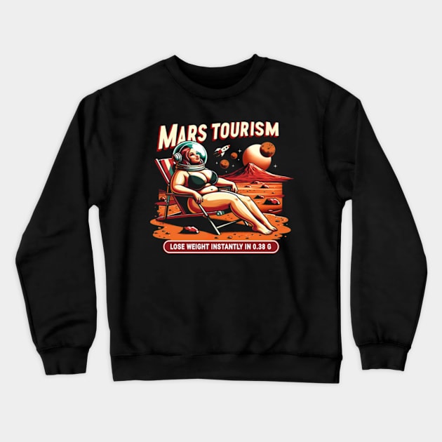 Mars Tourism - vintage Crewneck Sweatshirt by Neon Galaxia